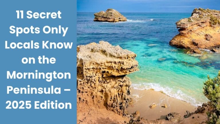 11 Secret Spots Only Locals Know on the Mornington Peninsula – 2025 Edition