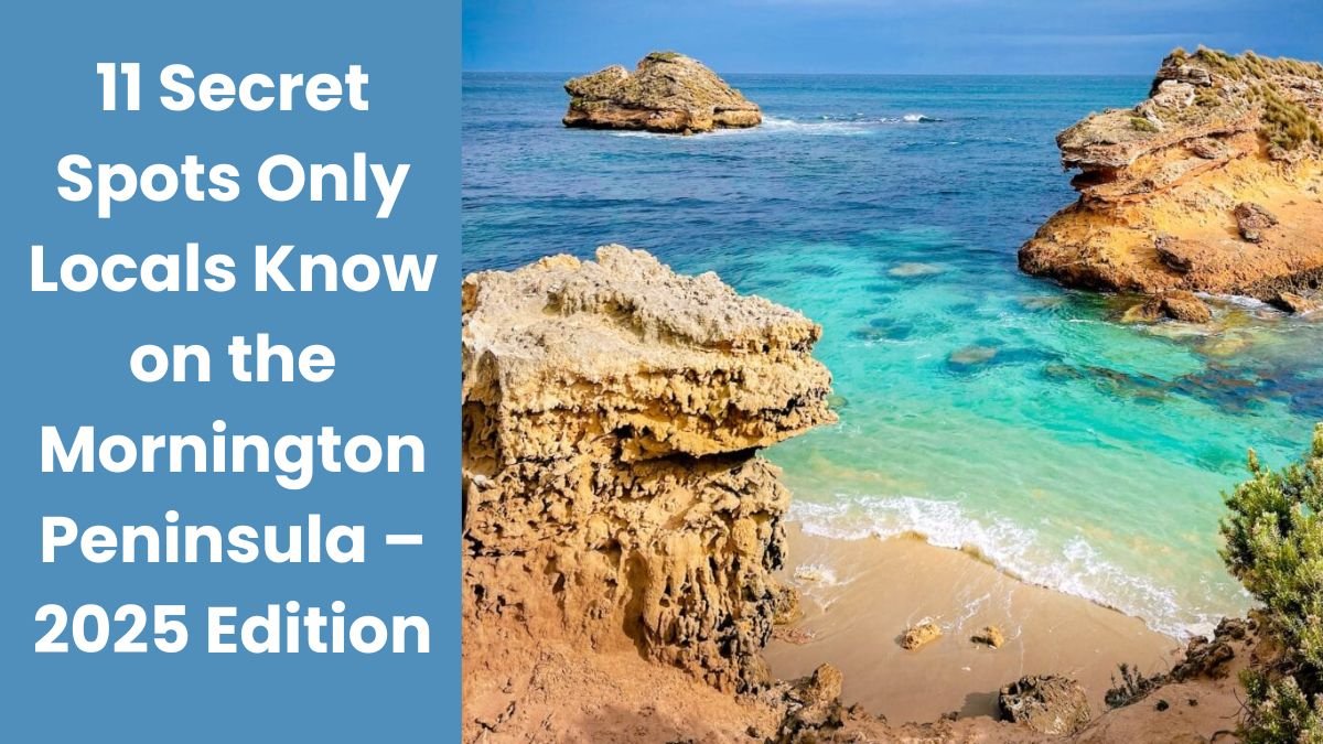 11 Secret Spots Only Locals Know on the Mornington Peninsula – 2025 Edition