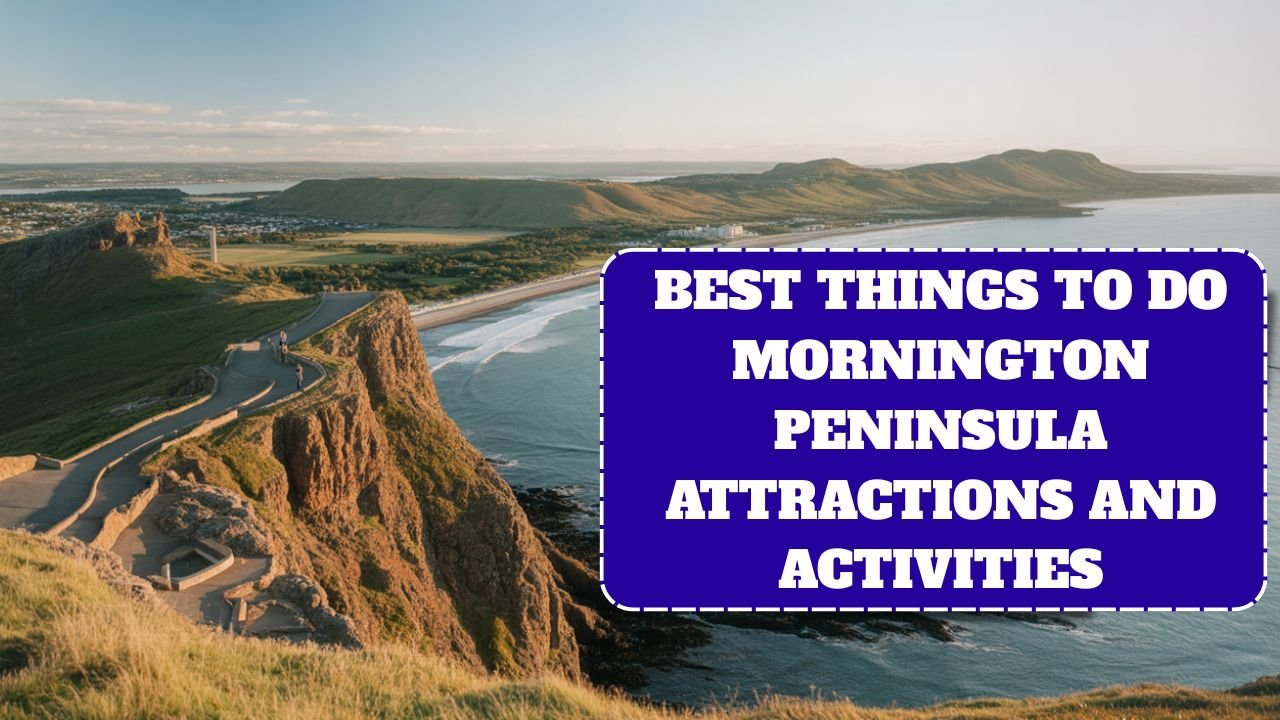 Best Things to Do: Mornington Peninsula Attractions and Activities